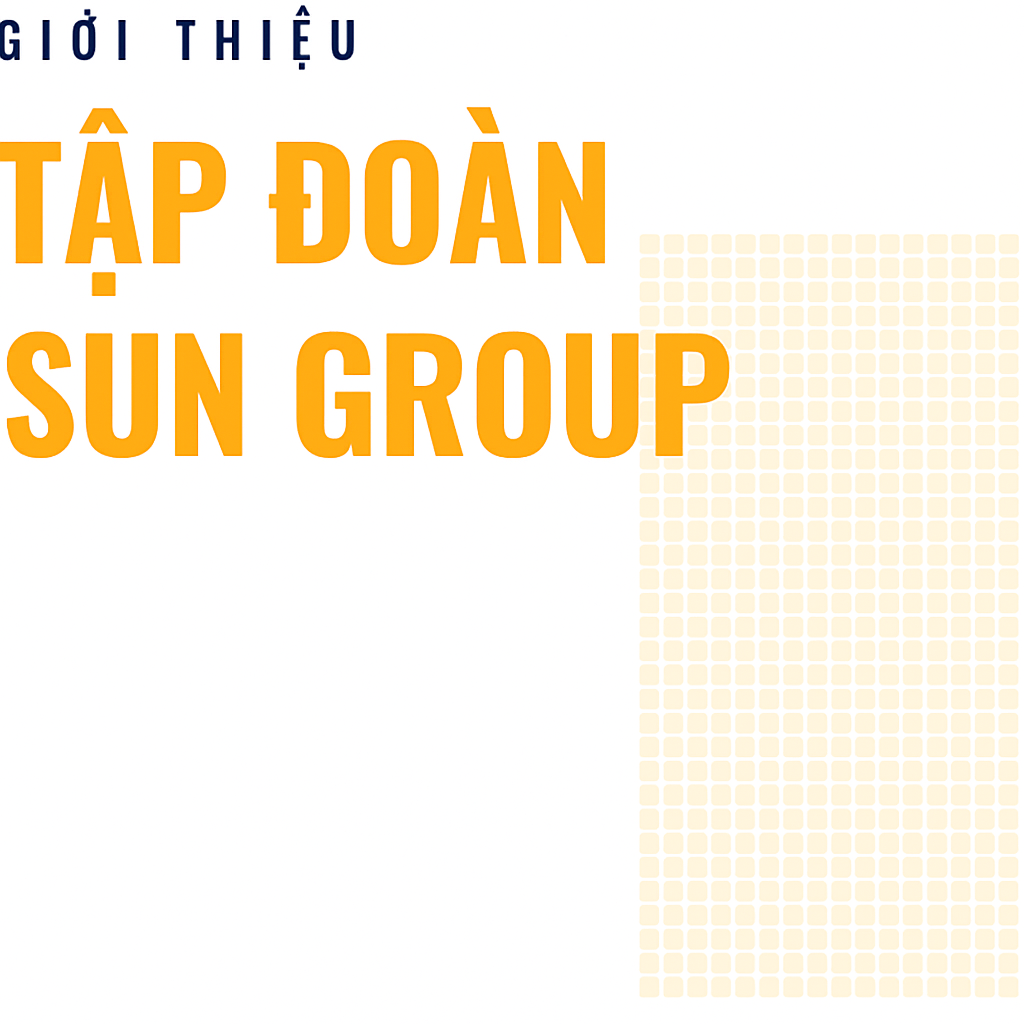 Sun Group Quy Nhơn 1 Giới thiệu Sun Group Quy Nhơn